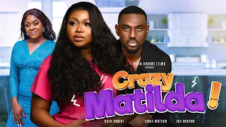 CRAZY MATILDA - RUTH KADIRI, EDDIE WATSON,  EBY OKAFOR, OBY TITUS