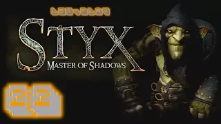 Lex-Play Styx: Master of Shadows - Ep.22