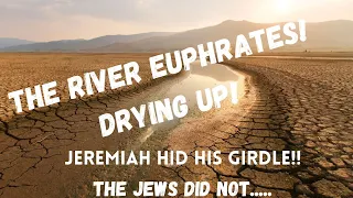 The RIVER Euphrates Jeremiah HID HIS GIRDLE,A Biblical Mystery SOLVED! PROPHETIC WORD!