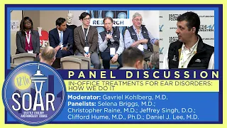 Panel Discussion - In Office Treatments for Ear Disorders - Moderator: Gavriel Kohlberg, M.D.