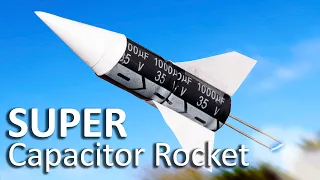 Super Capacitor Rocket