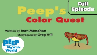 Peep's Color Quest | Peep and the Big Wide World Full Episode!