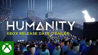 HUMANITY Xbox Release Date Trailer | Xbox Series X|S, Xbox One, PC