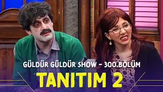 Güldür Güldür Show - 300.Bölüm Tanıtım 2