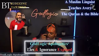 GodLogic Apologetics' Lies & Ignorance Exposed