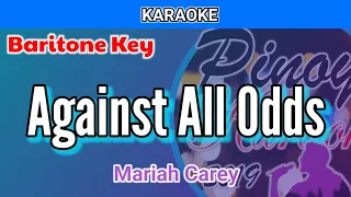Against All Odds by Mariah Carey (Karaoke : Baritone Key : Male Key)
