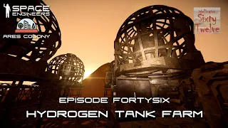 Ares Colony EP46 - Hydrogen Tank Farm (Space Engineers)
