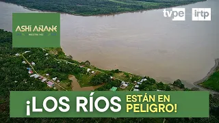 Ashi Añane: Cuidado y protección de los ríos  (23/03/2024) | TVPerú