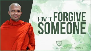 How to forgive someone... | Buddhism In English