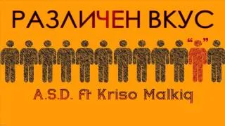 A.S.D. & Kriso Malkiq - Различен вкус