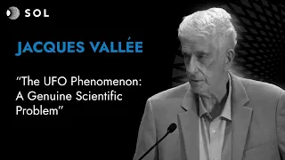 Jacques Vallée, Ph.D. on the UFO Phenomenon being a Genuine Scientific Problem