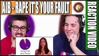 AIB Rape It's Your Fault Reaction Video | Review | Discussion | Commentary