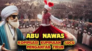 Terbaru Terlucu Abu Nawas Kompilasi Kumpulan Lucu Pengantar Tidur Full Inspirasi