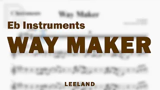 Way Maker by Leeland | Music Sheet for Eb Instruments