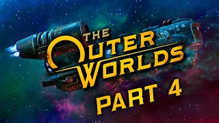 The Outer Worlds - Part 4 - Absolute Power