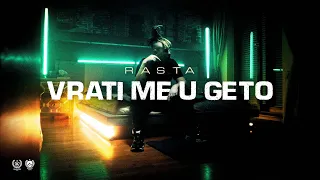 RASTA - VRATI ME U GETO (OFFICIAL VIDEO)