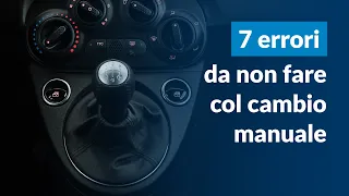 7 ERRORI da non fare con il cambio MANUALE