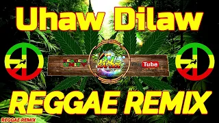 UHAW - DILAW ( REGGAE MIX ) FT, DJ RAFZKIE REGGAE REMIX