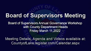 Board of Supervisors Annual Governance Workshop· Friday March 11, 2022