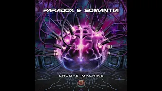 Paradox & Somantia - Groove Machine (Original Mix)