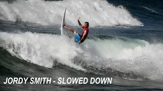 Jordy Smith - Slowed Down