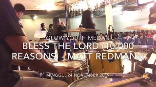 Bless The Lord / 10.000 Reasons ( Matt Redmann) - Glow Youth Medan#DRUMCAM