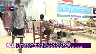 Two quack doctors arrested for practicing without license | Citi Newsroom