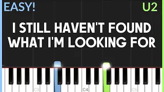 I Still Haven't Found What I'm Looking For - U2 | EASY Piano Tutorial