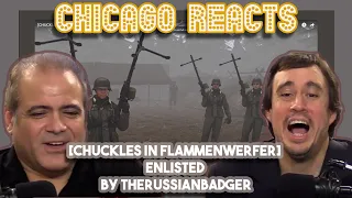 CHUCKLES IN FLAMMENWERFER Enlisted by TheRussianBadger | First Time Reactions