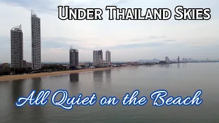 All Quiet on Jomtien Pattaya Beach. Thailand By Drone. 🇹🇭