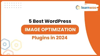 5 Best WordPress Image Optimization Plugins in 2024