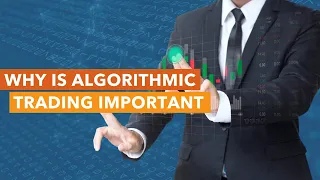 Why Algorithmic Trading Is Important