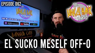 El Sucko MeSelf Off-O | Episode 062 - The Uncle Hack Podcast