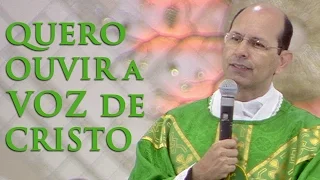 Quero ouvir a voz de Cristo - Padre Paulo Ricardo (13/01/17)