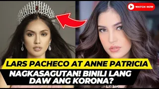 LARS PACHECO AT ANNE PATRICIA LORENZO NAGKASAGUTAN! BINILI DAW ANG KORONA?