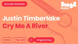 Justin Timberlake - Cry Me A River (Acoustic Karaoke)