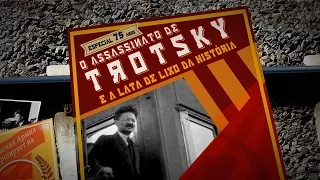 O Assassinato de Trotsky e a Lata de Lixo da História