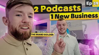 WORK HARDER, NOT SMARTER... | Behind The Brand Builder, Ep.39