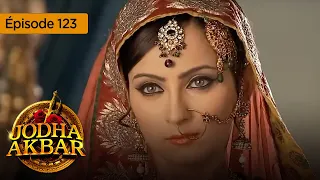 Jodha Akbar - Ep 123 - La fougueuse princesse et le prince sans coeur - Série en français - HD