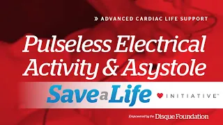 7c. Pulseless Electrical Activity and Asystole, Advanced Cardiac Life Support (ACLS) (2020) - OLD