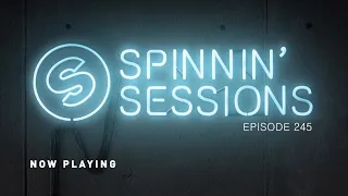 Spinnin’ Sessions 245 - Guest: Tujamo