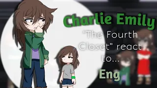 "The Fourth Closet" react to Charlie Emily // Eng // part 5