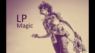 LP - Magic [Lyric Video]