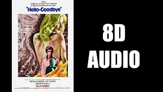 Hello Goodbye 8D Theme || Francis Lai || 8D AUDIO