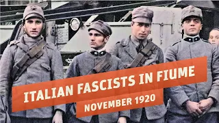 Italian Proto-Fascists Occupy Fiume - The Adriatic Question I THE GREAT WAR 1920