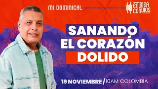 SANANDO EL CORAZÓN DOLIDO/  Encuentro dominical 📺 /19/Noviembre/2023 En Línea Con Dios