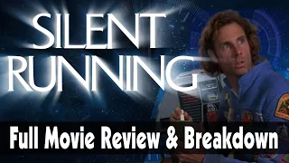 Silent Running - Full Movie Review & Breakdown