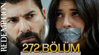 Esaret 272. Bölüm | Redemption Episode 272