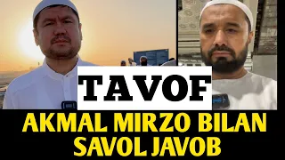 TAVOF / AKMAL MIRZO BILAN SAVOL JAVOB / ABROR MUXTOR ALIY