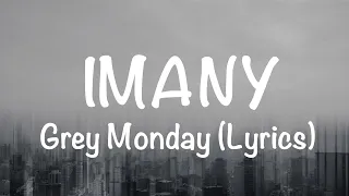 Imany - Grey Monday (Lyrics)